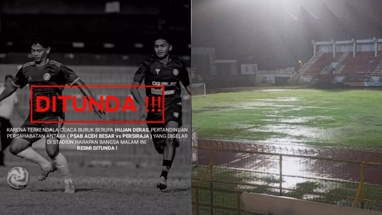 Laga persahabatan PSAB Aceh Besar vs Persiraja Banda Aceh yang dijadwalkan berlangsung Rabu malam (13/12) di Stadion Harapan Bangsa Lhong Raya, dipastikan ditunda karena hujan deras