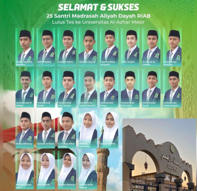 Sebanyak 25 santri MA Dayah Ruhul Islam Anak Bangsa (RIAB) meraih prestasi membanggakan dengan dinyatakan lulus dalam seleksi masuk ke Universitas Al-Azhar di Kairo, Mesir