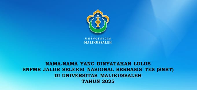 Sebanyak 2.767 peserta SNBT 2025 dinyatakan lulus di Universitas Malikussaleh (Unimal) Lhokseumawe