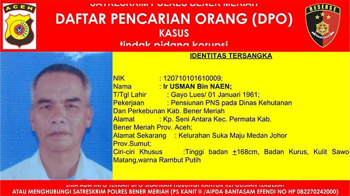 Satreskrim Polres Bener Meriah masih memburu Ir Usman, seorang pensiunan PNS Dishutbun Bener Meriah, yang telah ditetapkan tersangka dalam kasus dugaan korupsi pengembangan tanaman tembakau rakyat. (Foto: Ist)