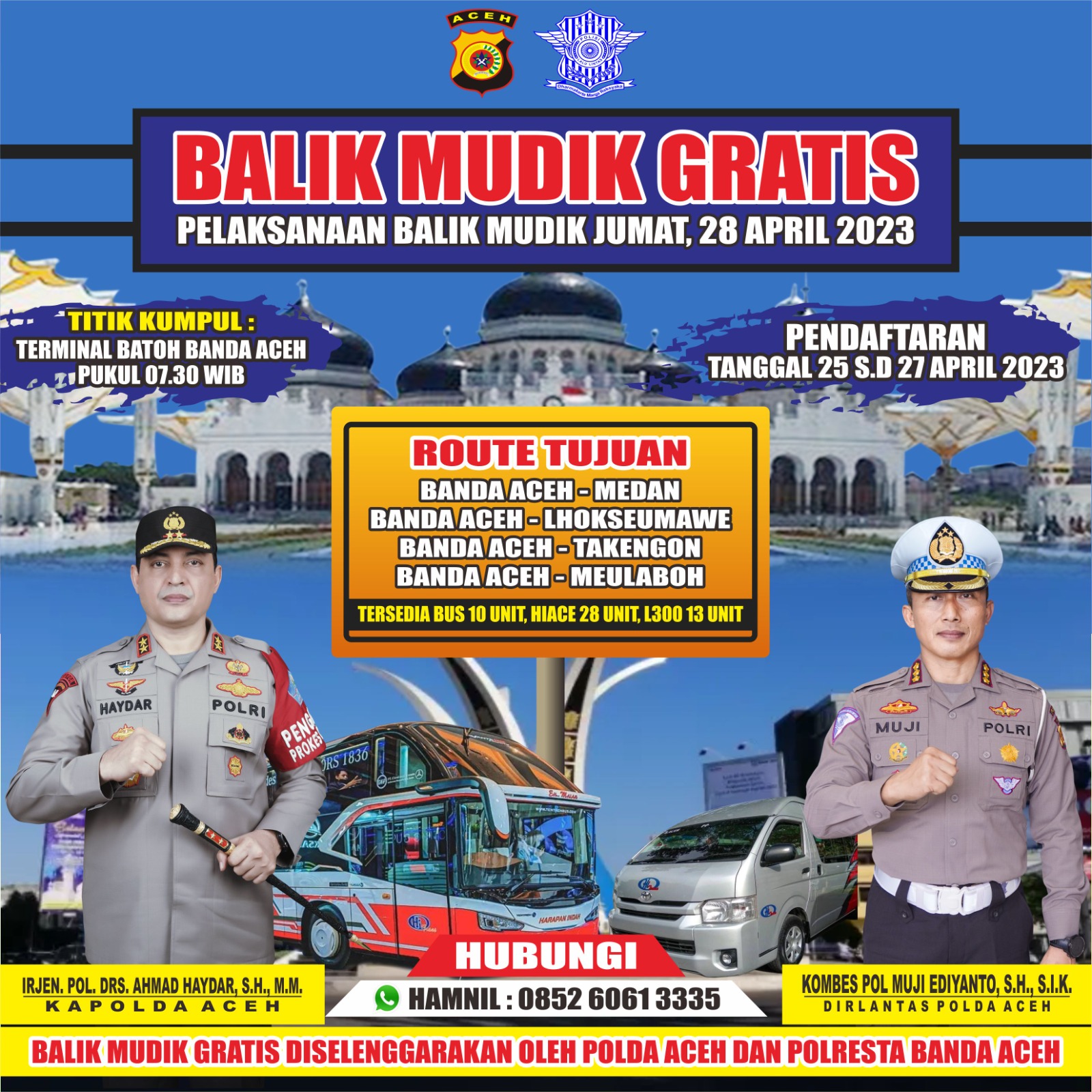 Kapolda Aceh Irjen Pol Ahmad Haydar dan Kapolresta Banda Aceh Kombes Pol Fahmi Irwan Ramli menyiapkan 51 unit armada transportasi darat gratis kepada masyarakat yang balik mudik pasca Lebaran Idulfitri 1444 Hijriah