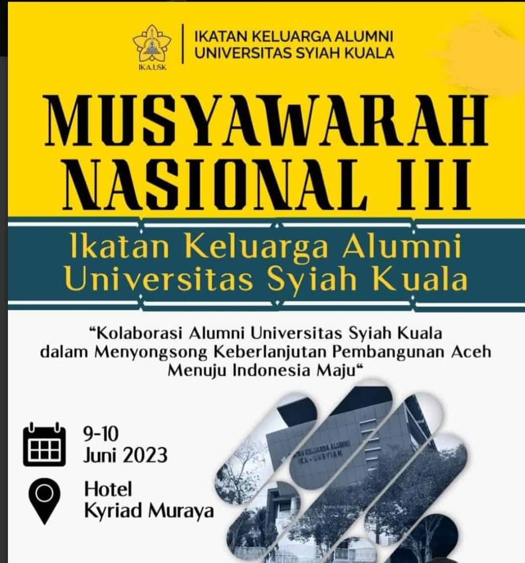 Ikatan Keluarga Alumni (IKA) Universitas Syiah Kuala (USK) Banda Aceh menggelar Musyawarah Nasional (Munas) III pada 9-10 Juni 2023 di Hotel Kyriad Muraya Banda Aceh