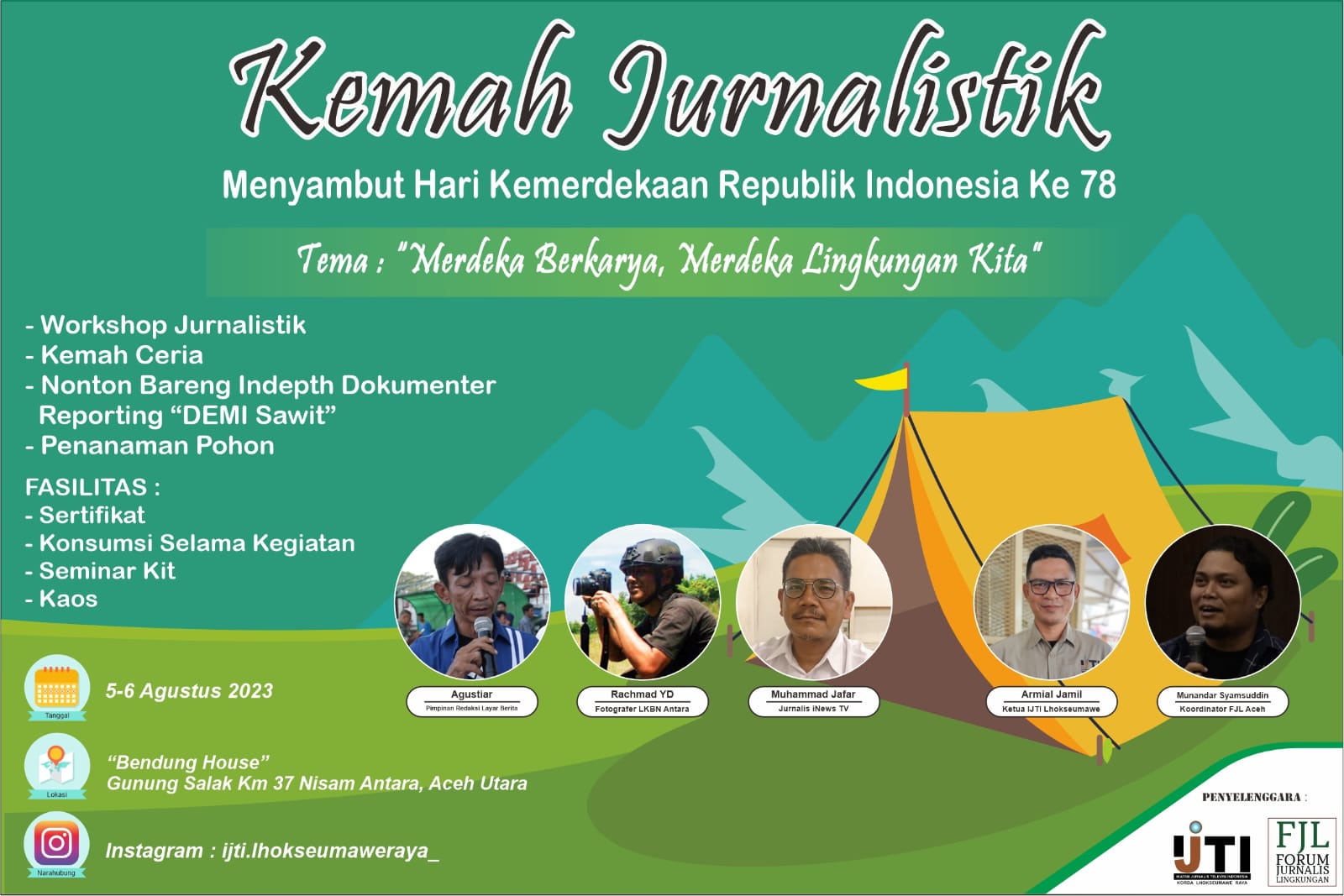 IJTI Korda Lhokseumawe Raya bekerja sama dengan FJL Aceh akan menyelenggarakan camping kemerdekaan untuk mahasiswa dan jurnalis di Gunung Salak, Kecamatan Nisam Antara, Aceh Utara pada 5-6 Agustus 2023