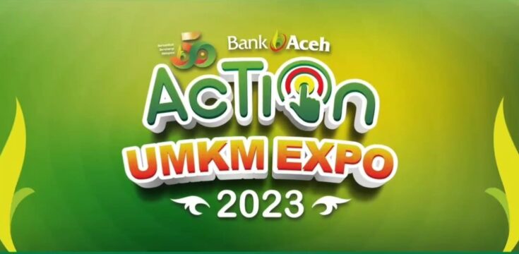 Bank Aceh Action Expo UMKM dibuka Jum’at (4/8) pukul 20.30 WIB. Expo berlangsung 3-6 Agustus 2023