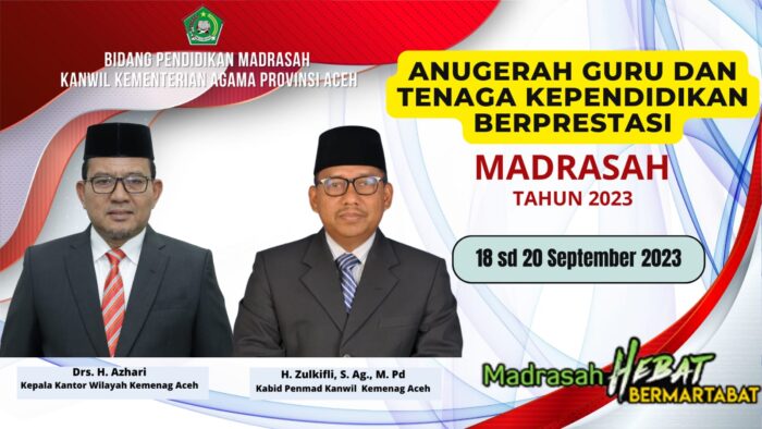 Kanwil Kementerian Agama Aceh melalui Bidang Pendidikan Madrasah kembali menyelenggarakan Anugerah Guru dan Tenaga Kependidikan (Tendik) Madrasah tahun 2023