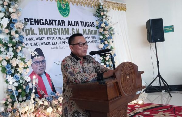 Wakil Ketua Pengadilan Tinggi Banda Aceh Nursyam SH MH alih tugas menjadi Wakil Ketua Pengadilan Tinggi Samarinda, Kalimantan Timur