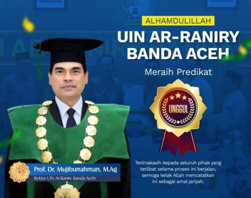 UIN Ar-Raniry Banda Aceh berhasil meraih akreditasi Perguruan Tinggi dengan predikat Unggul dari Badan Akreditasi Nasional Perguruan Tinggi (BAN-PT)
