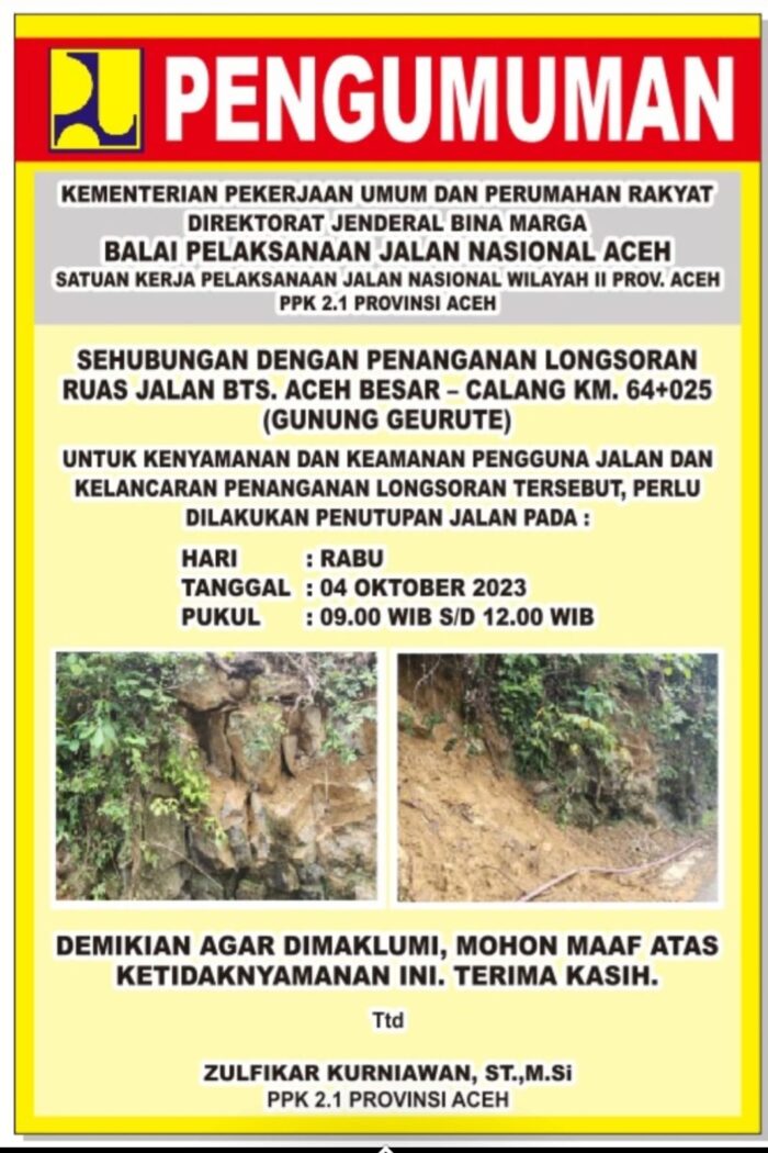Ruas jalan Banda Aceh—Calang, tepatnya pada KM 64+025 Gunung Geurutee akan ditutup total pada Rabu, 4 Oktober 2023