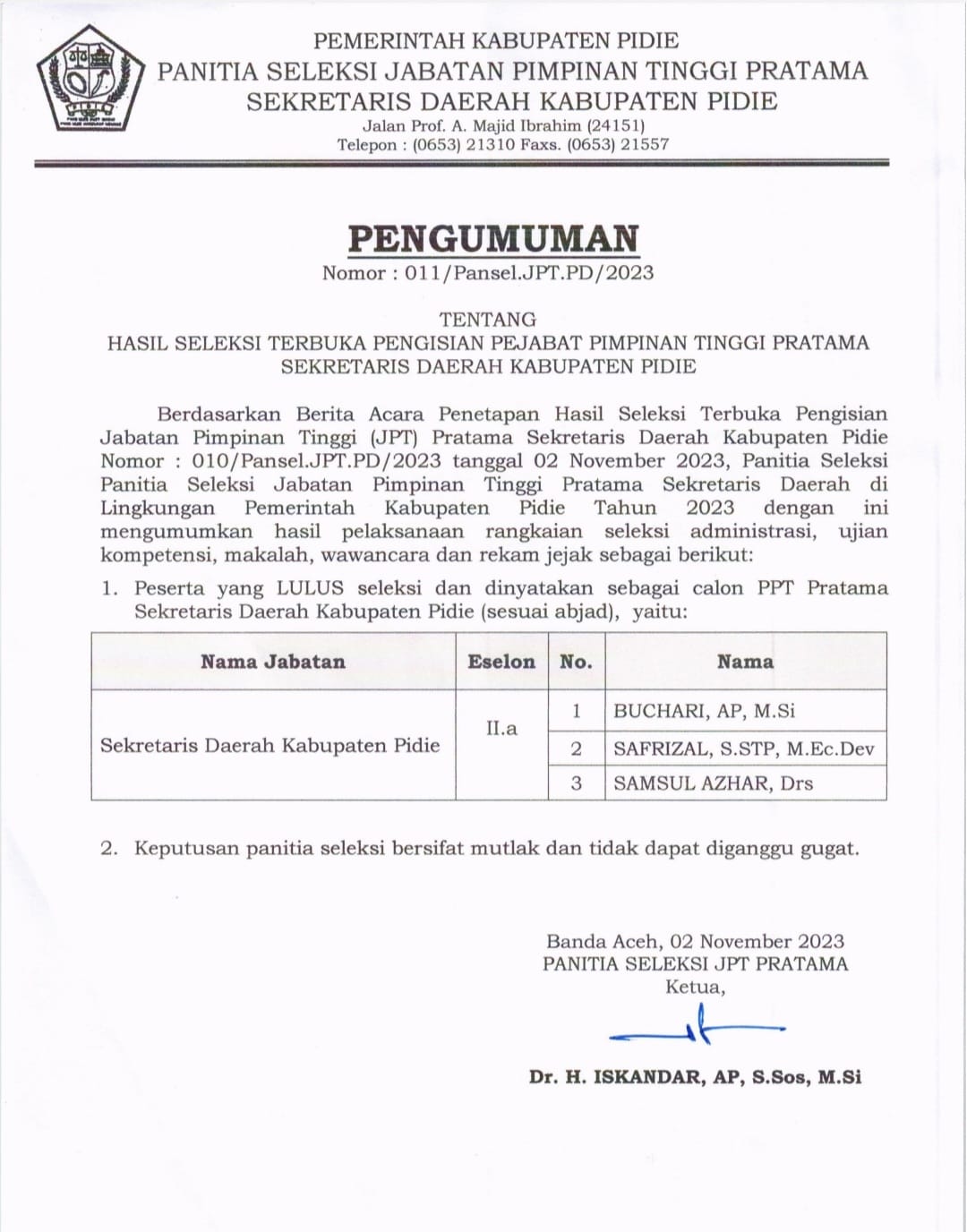 Pengumuman kelulusan tiga pejabat sebagai calon Sekda Pidie