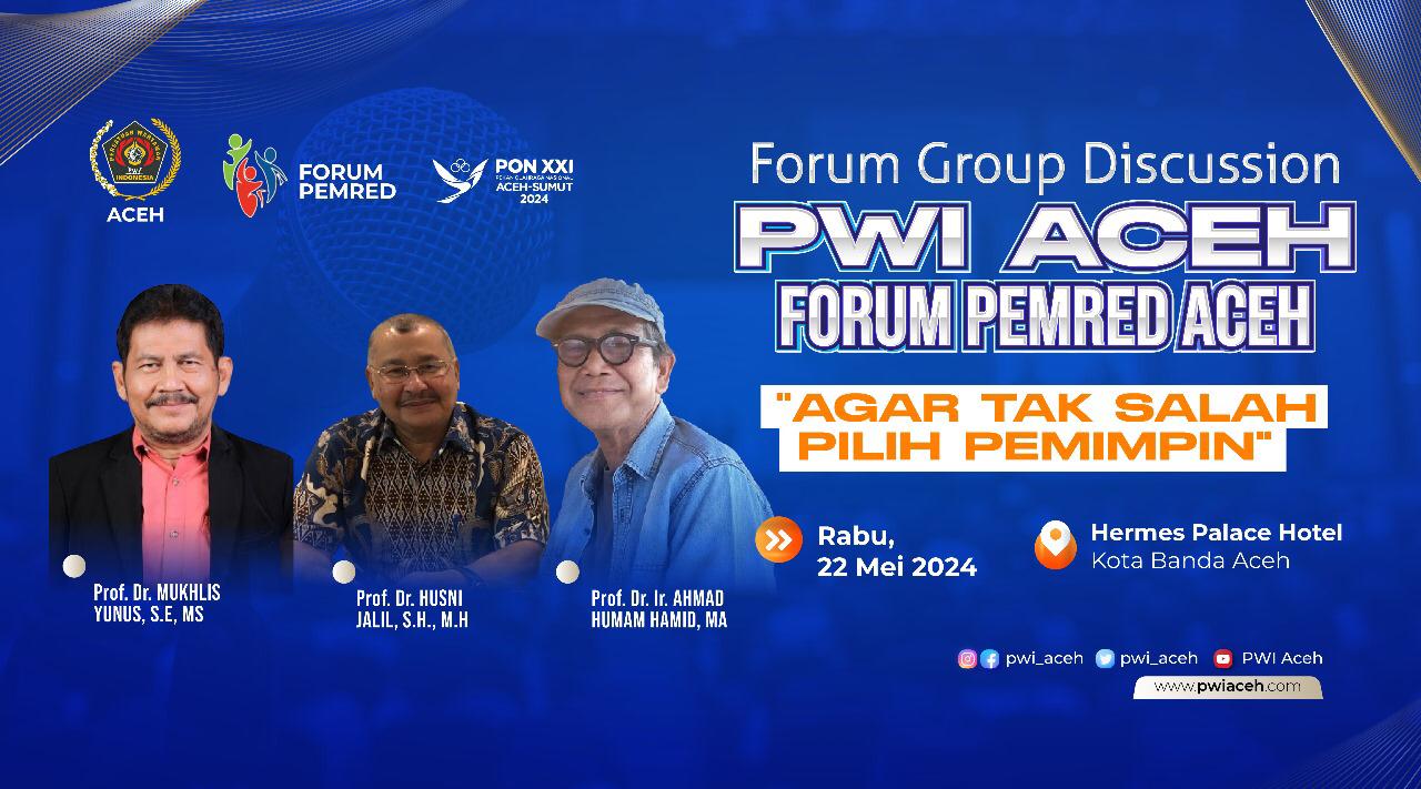 PWI Aceh bersama Forum Pemred SMSI Aceh menggelar FGD "Mencari Sosok Pemimpin Aceh yang Energik, Cerdas, dan Mengerti Akar Persoalan". Foto: Istimewa