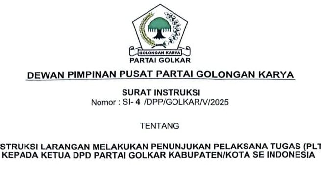 Instruksi DPP Partai Golkar terkait larangan penunjukan pelaksana tugas (Plt) Ketua DPD Partai Golkar di tingkat kabupaten/kota. (Foto: Ist)